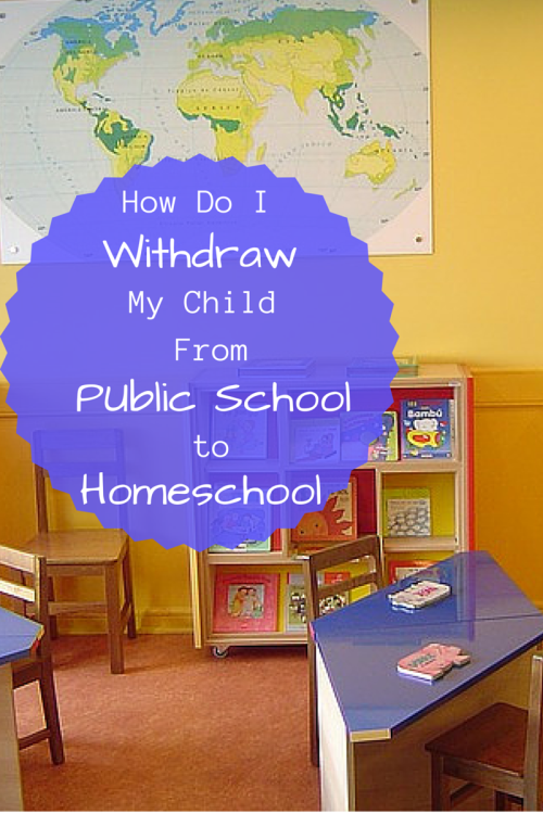 How Do I Withdraw My Child from Public School to Homeschool?